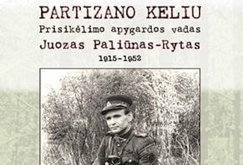 Kilnojamoji paroda „PARTIZANO KELIU. Prisikėlimo apygardos vadas Juozas Paliūnas-Rytas (1915–1952)“